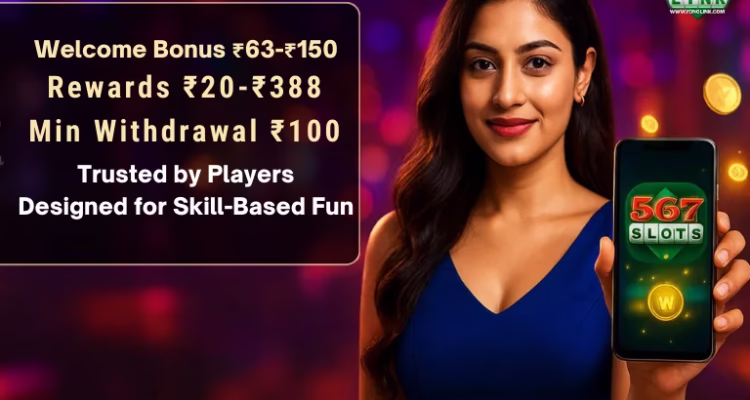 567 Slots review banner showing welcome bonus ₹63 - ₹150 and ₹100 withdrawal.