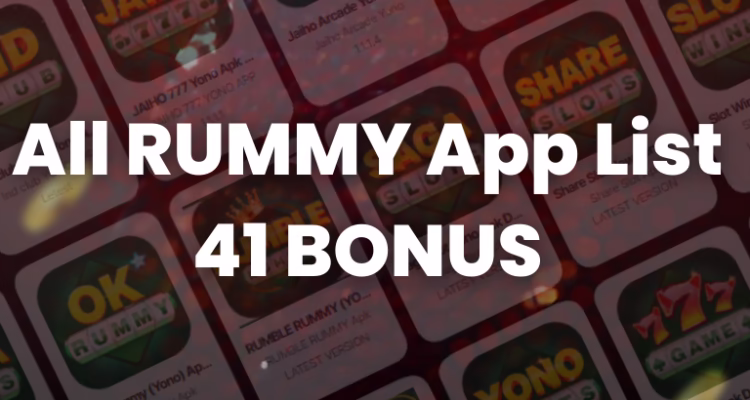 All rummy app list 41 bonus 2026 informational banner with rummy app icons.