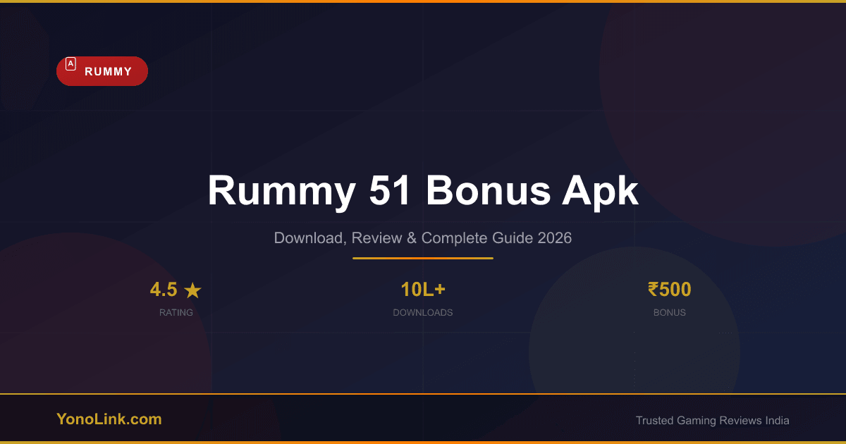 Rummy 51 Bonus Apk - Download, Review & Bonus Guide 2026
