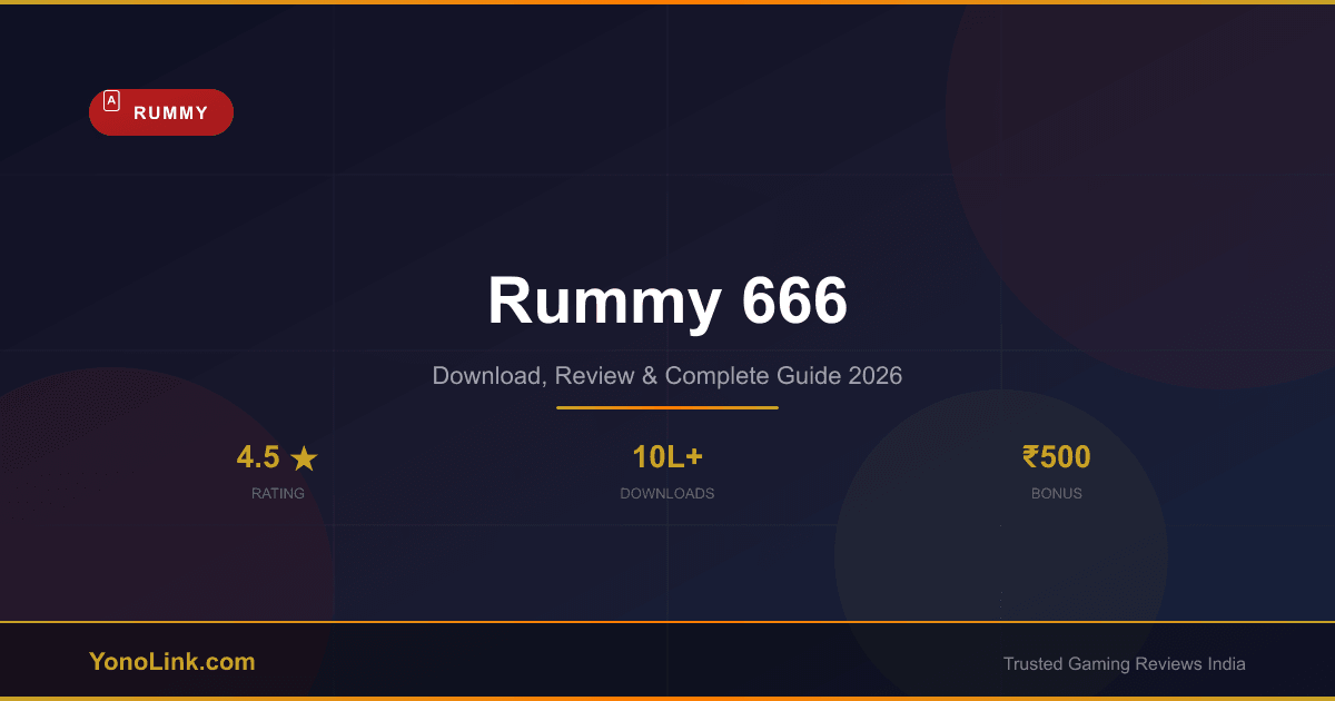 Rummy 666 - Download, Review & Bonus Guide 2026