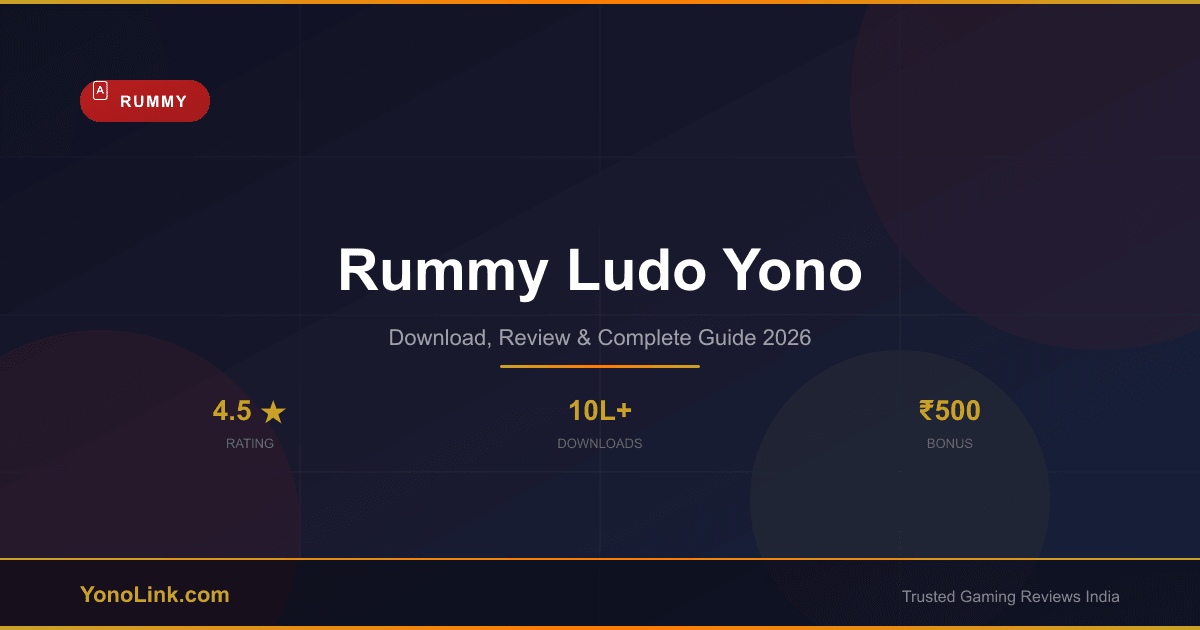 Rummy Ludo Yono - Download, Review & Bonus Guide 2026