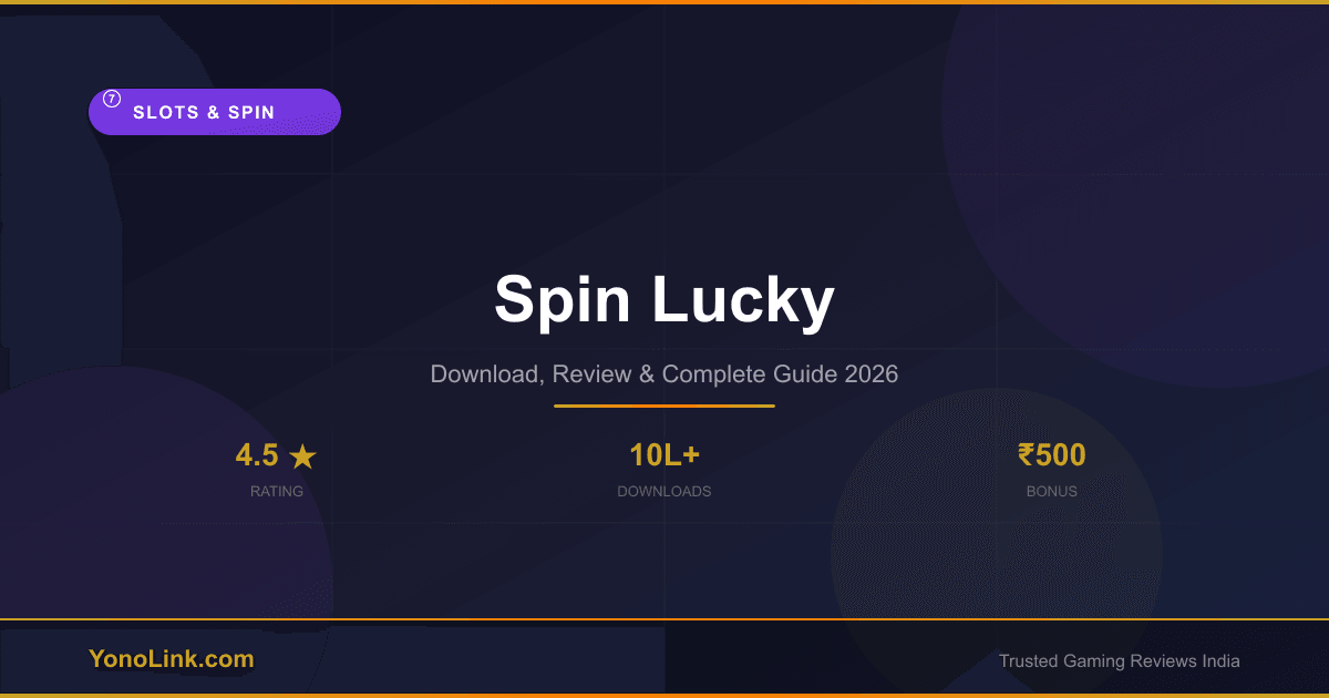 Spin Lucky - Download, Review & Bonus Guide 2026
