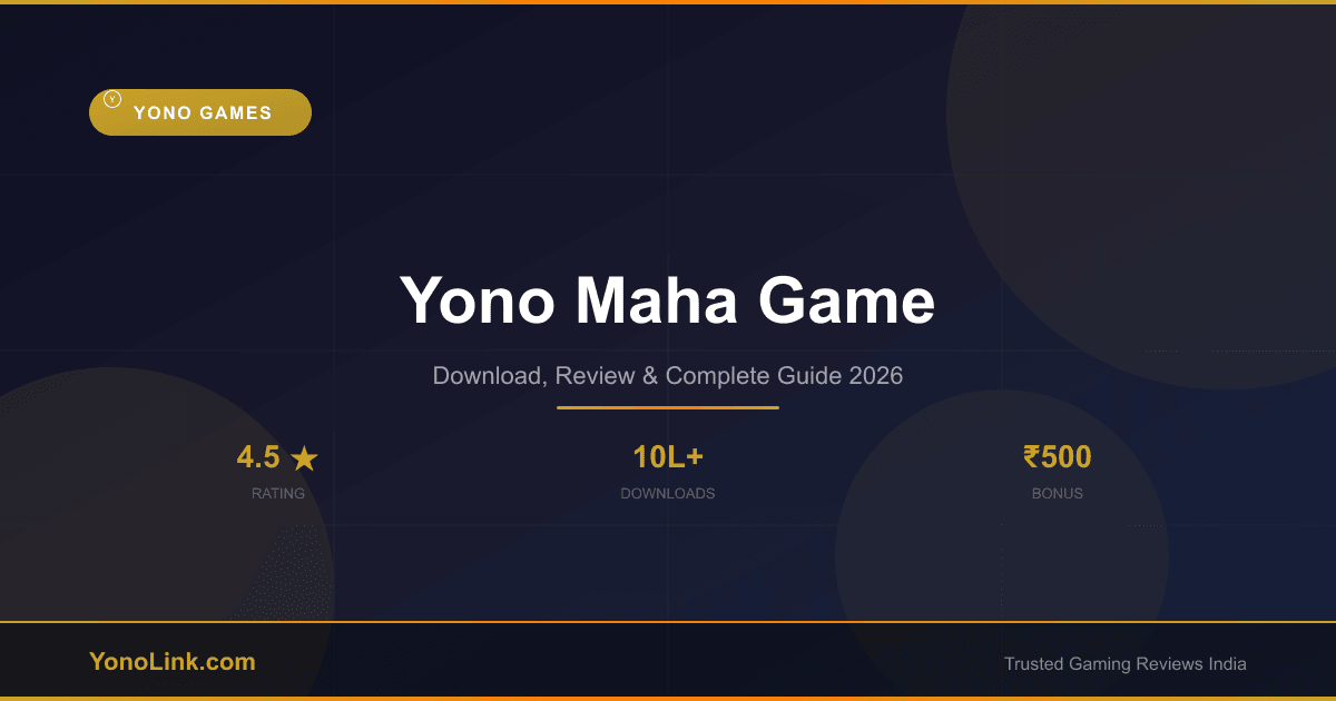 Yono Maha Game - Download, Review & Bonus Guide 2026