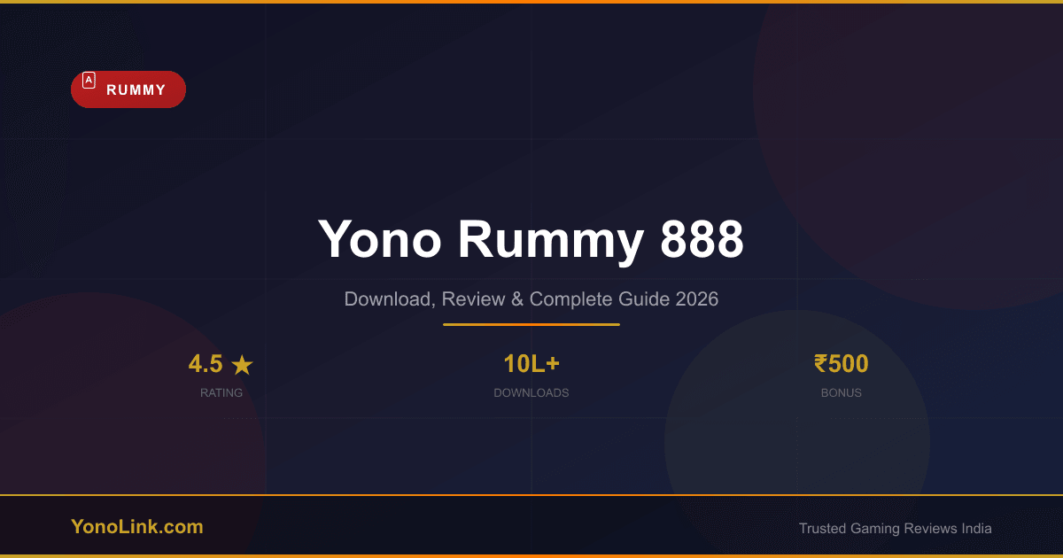 Yono Rummy 888 - Download, Review & Bonus Guide 2026