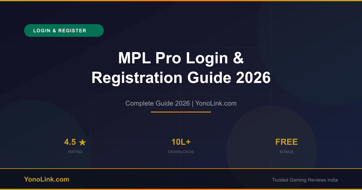 MPL Pro Login & Registration Guide 2026 — Sign Up & Start Winning - YonoLink Guide 2026