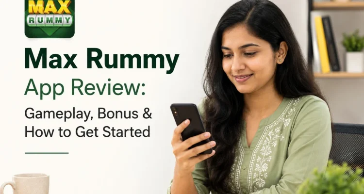 Max Rummy App Review — YonoLink
